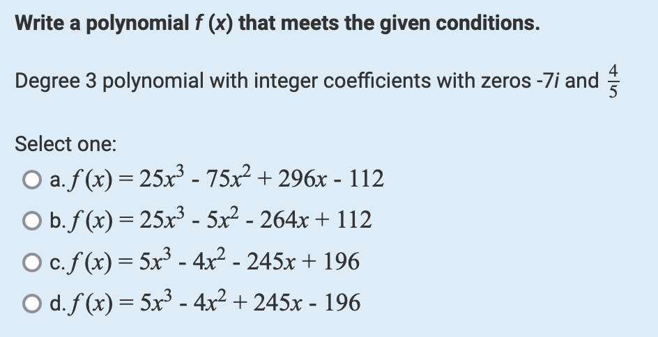 Solved Write a polynomial f (x) that meets the given