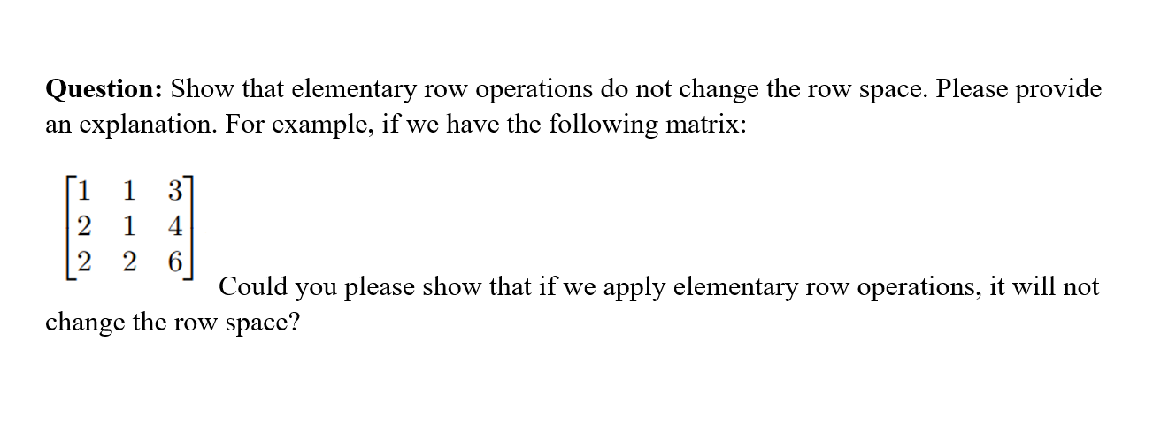 Solved Question Show that elementary row operations do not