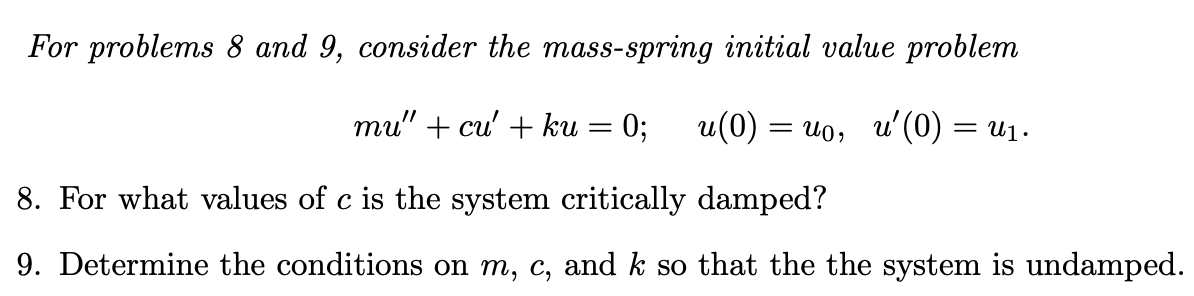 Solved For Problems 8 And 9, Consider The Mass-spring | Chegg.com