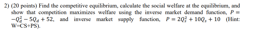 Solved 2) ( 20 Points) Find The Competitive Equilibrium, | Chegg.com