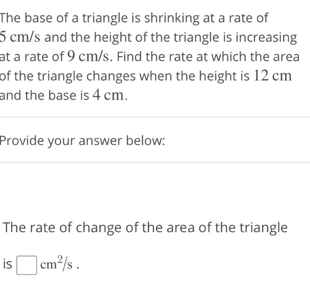 Solved The base of a triangle is shrinking at a rate of 5 | Chegg.com