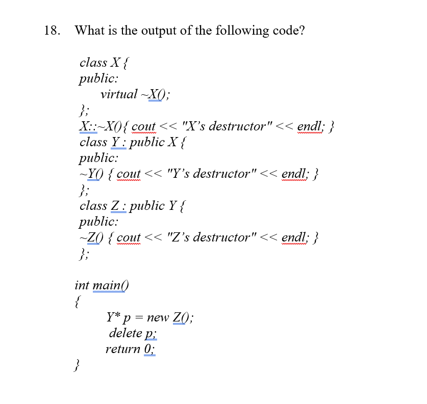 Solved 18. What Is The Output Of The Following Code? Class | Chegg.com