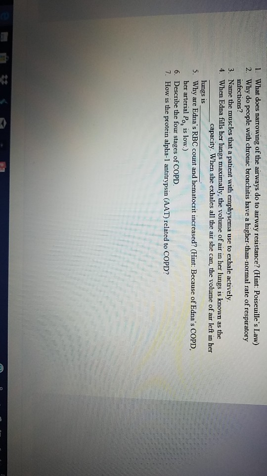 Solved 1 What Does Narrowing Of The Airways Do To Airway Chegg