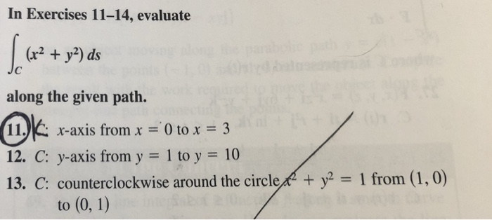 Solved In Exercises 11-14, evaluate (r2 +y2) ds JC along the | Chegg.com