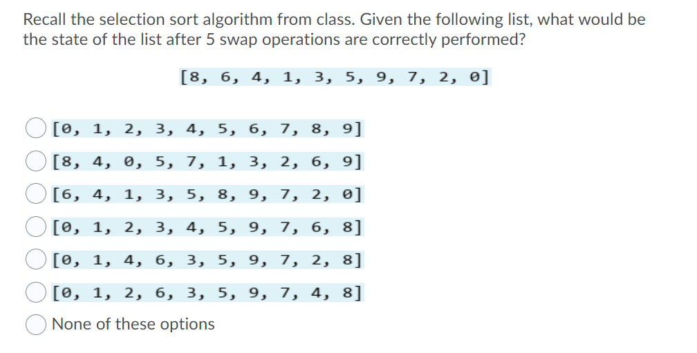 Solved Recall The Selection Sort Algorithm From Class. Given | Chegg.com