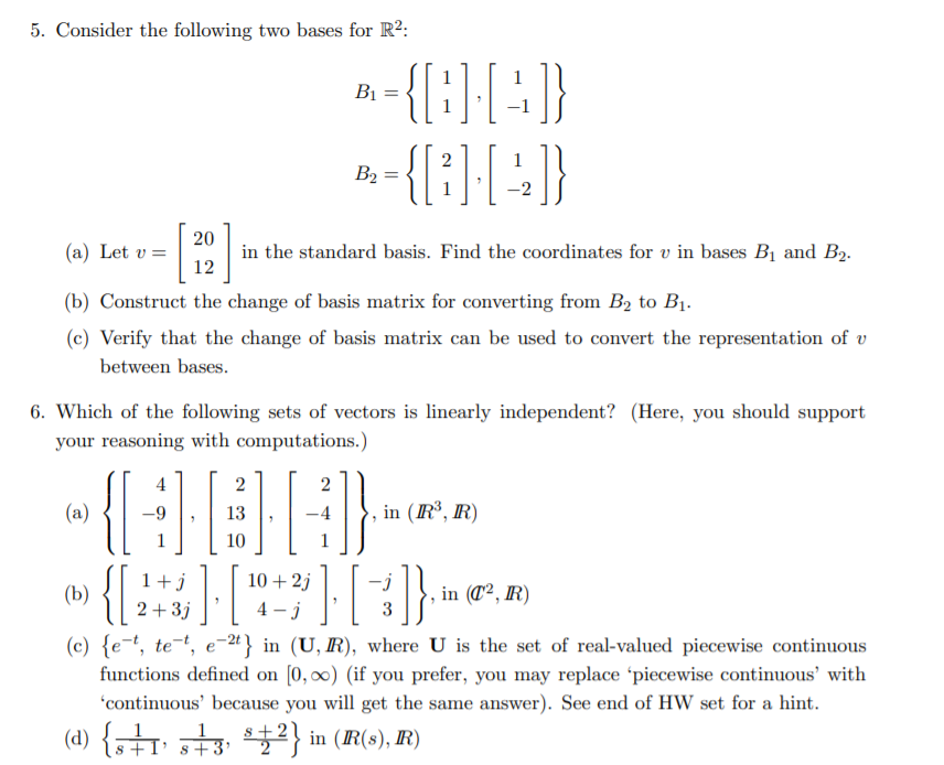 Solved 5. Consider the following two bases for R2 B = {[1][