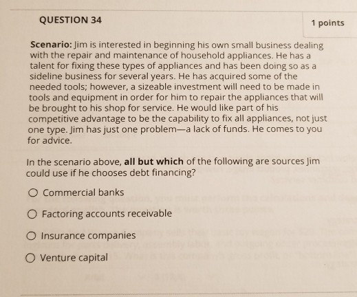 Solved QUESTION 34 1 points Scenario: Jim is interested in | Chegg.com