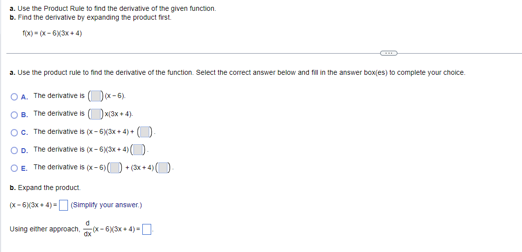 Solved A Use The Product Rule To Find The Derivative Of The