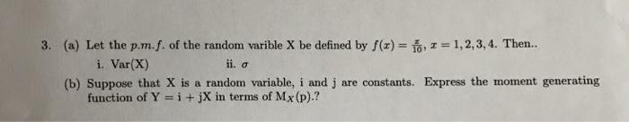 Solved 3. (a) Let the p.m.f. of the random varible X be | Chegg.com