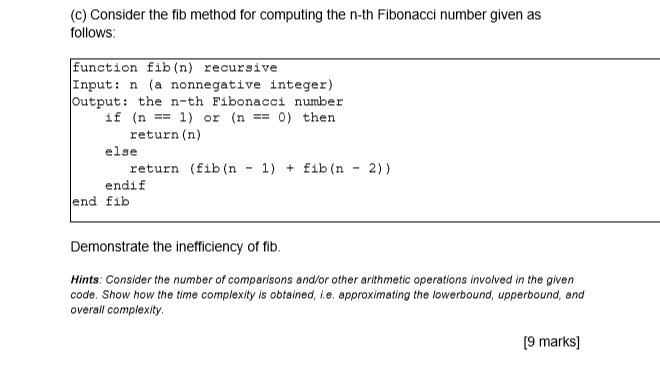 Solved (c) Consider the fib method for computing the n-th | Chegg.com