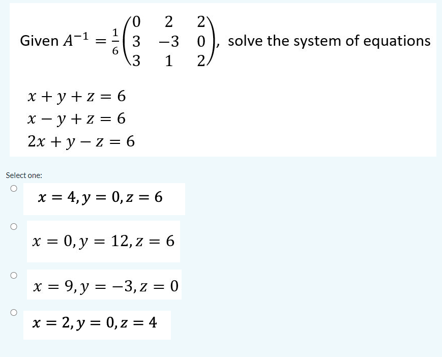 Given \( A^{-1}=\frac{1}{6}\left(\begin{array}{ccc}0 & 2 & 2 \\ 3 & -3 & 0 \\ 3 & 1 & 2\end{array}\right) \), solve the syste