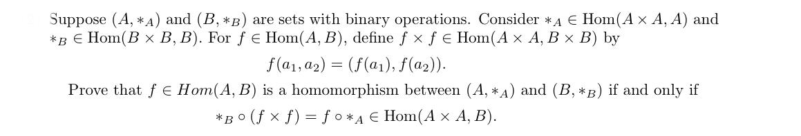 Solved Suppose (A,∗A) And (B,∗B) Are Sets With Binary | Chegg.com