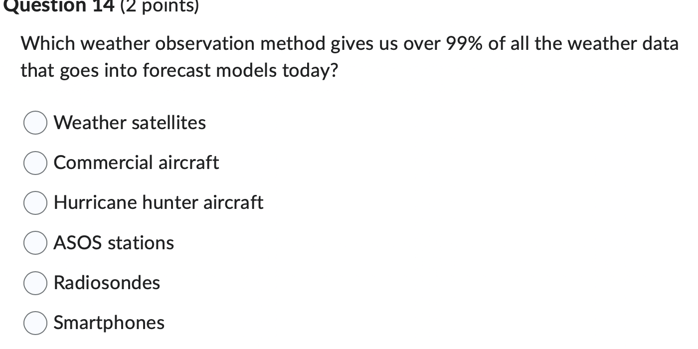 Solved Which weather observation method gives us over 99% of | Chegg.com