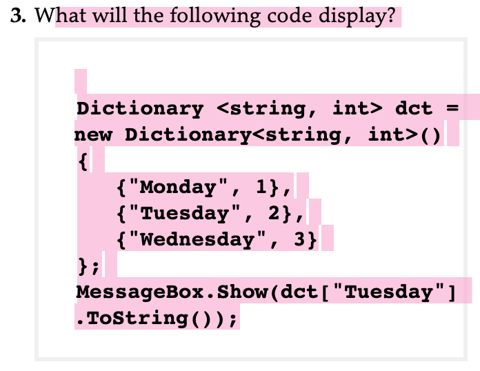 Solved What will the following code display? Dictionary dct | Chegg.com