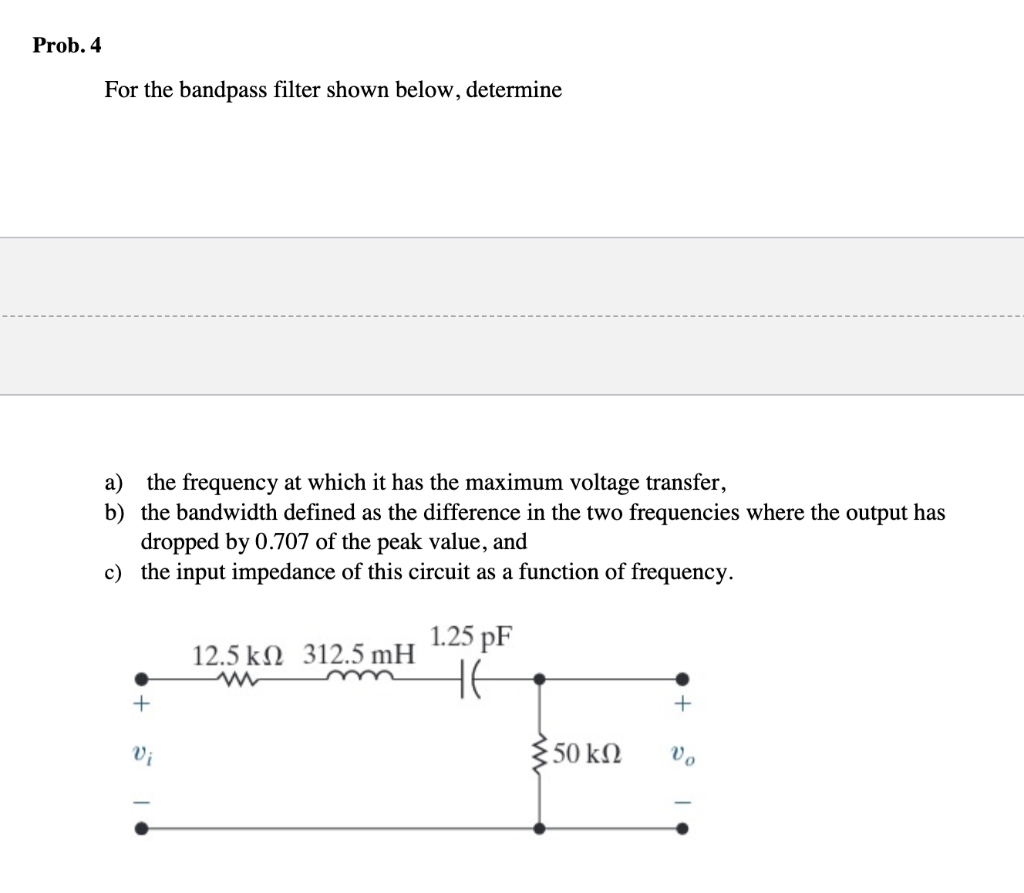 Solved For The Bandpass Filter Shown Below, Determine A) The | Chegg.com