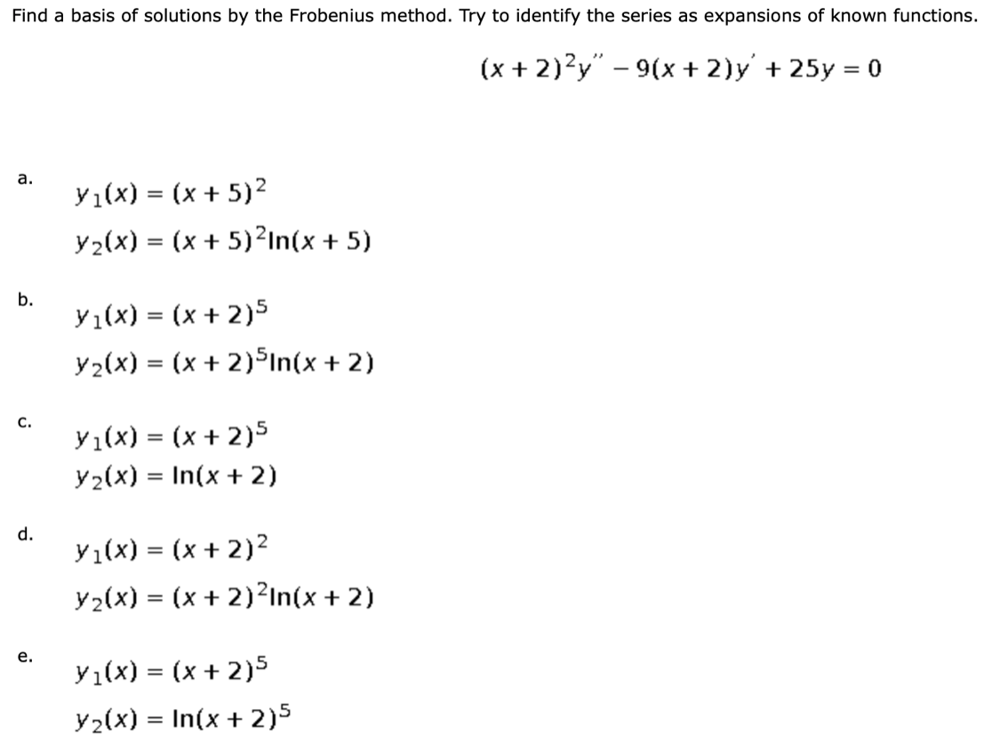 Solved Find A Basis Of Solutions By The Frobenius Method. | Chegg.com