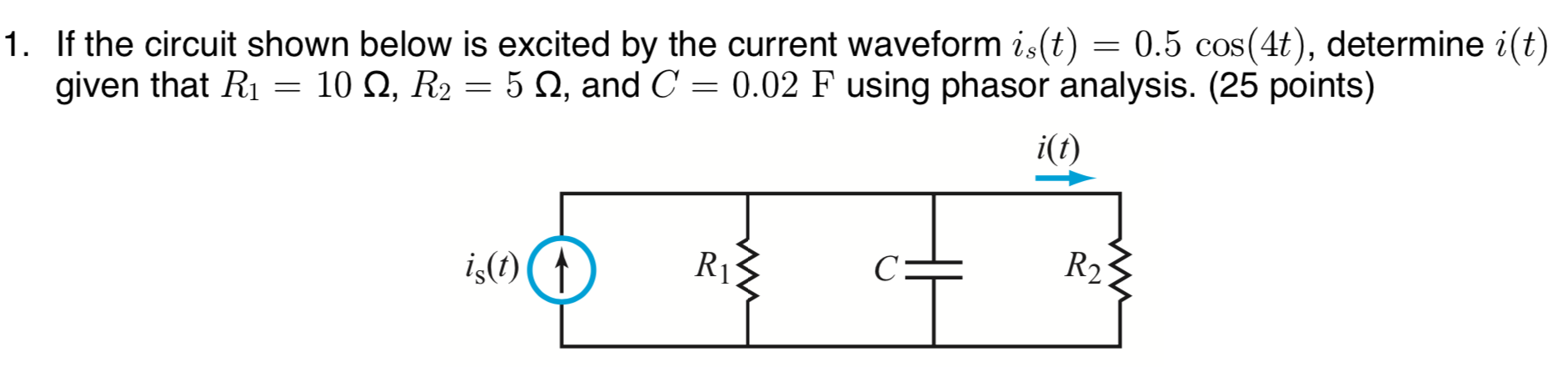Solved 1. If the circuit shown below is excited by the | Chegg.com