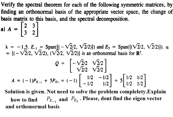 Solved Verify The Spectral Theorem For Each Of The Following