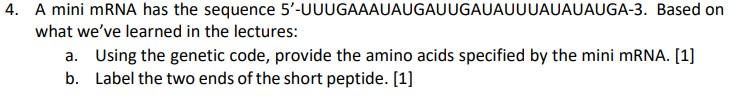 Solved 4. A mini mRNA has the sequence | Chegg.com