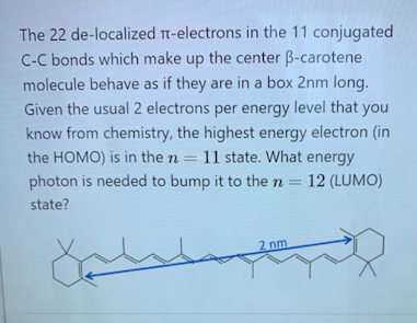 Solved The 22 De Localized Tt Electrons In The 11 Conjuga Chegg Com