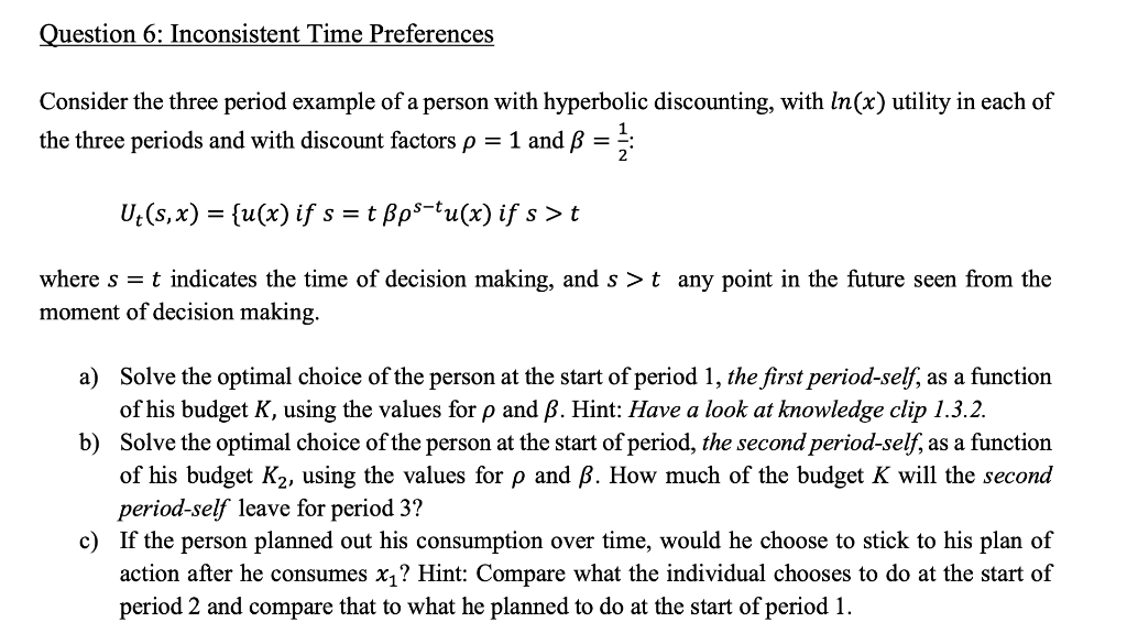 Question 6: Inconsistent Time Preferences Consider | Chegg.com