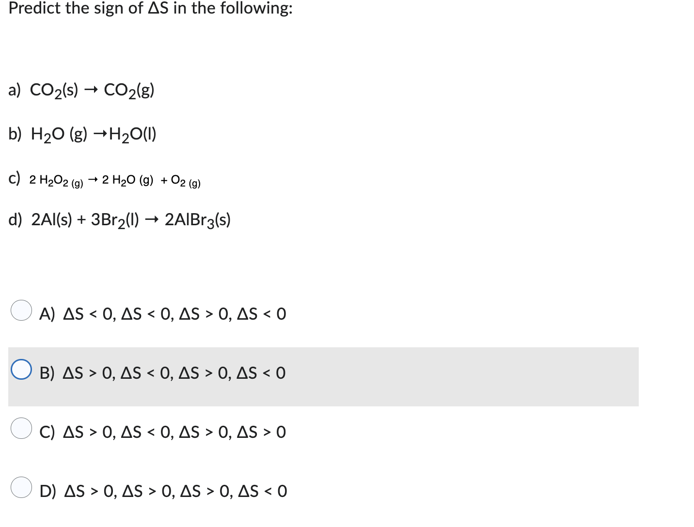 Solved Predict the sign of ΔS in the following: a) CO2( | Chegg.com