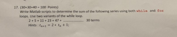 Solved 17. (30+30+40 100 Points) Write Matlab scripts to | Chegg.com