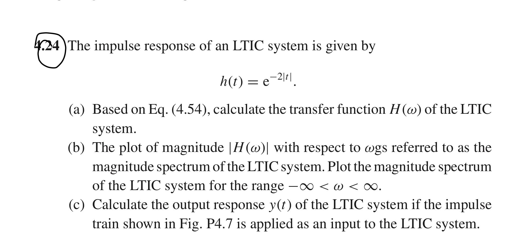 Solved 24 The Impulse Response Of An Ltic System Is Given