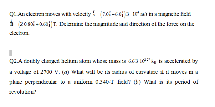 Solved Q1 An Electron Moves With Velocity R 7 04 6 0f 3 Chegg Com