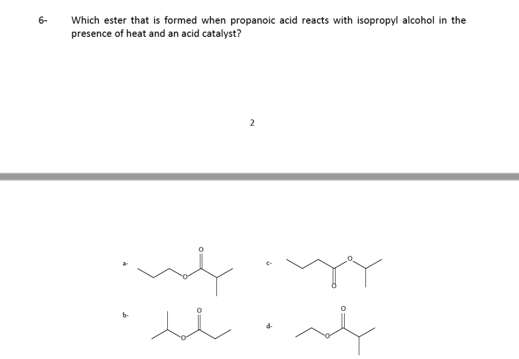 solved-6-which-ester-that-is-formed-when-propanoic-acid-chegg