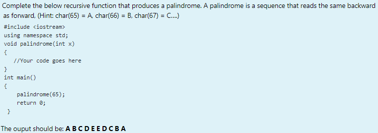 Solved Complete the below recursive function that produces a | Chegg.com