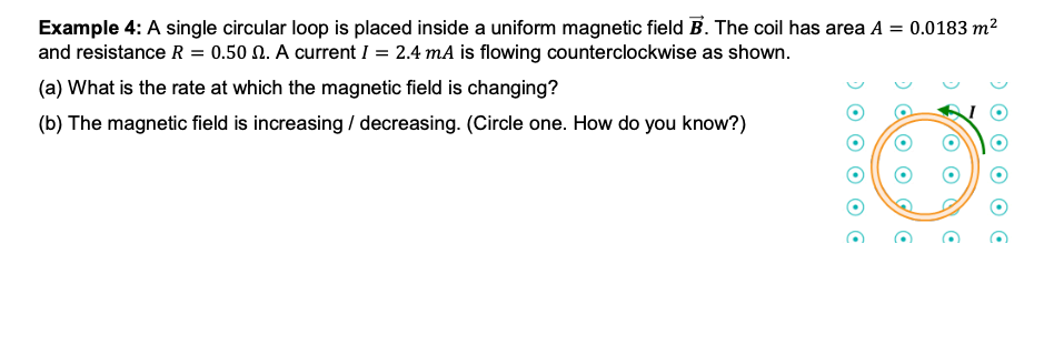 Solved Example 4: A single circular loop is placed inside a | Chegg.com