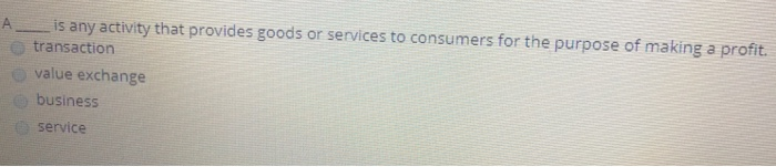 Solved Ais Any Activity That Provides Goods Or Services To | Chegg.com