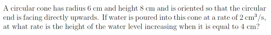 Solved A circular cone has radius 6 cm and height 8 cm and | Chegg.com