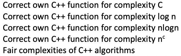 Solved Correct own C++ function for complexity C Correct own | Chegg.com