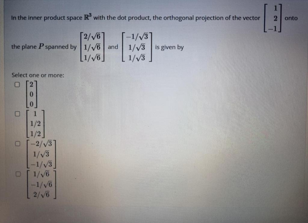 Solved 1 In the inner product space Rº with the dot product, | Chegg.com