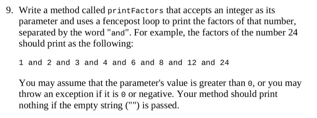 Print Factor Solved 9. Write a method called printFactors that accepts an | Chegg.com