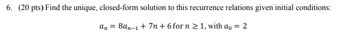 Solved 6. (20 pts) Find the unique, closed-form solution to | Chegg.com