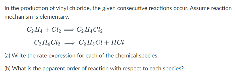 Solved In the production of vinyl chloride the given Chegg