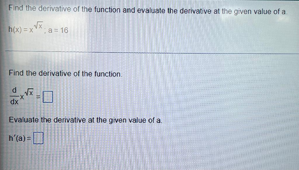 Solved Find the derivative of the function and evaluate the