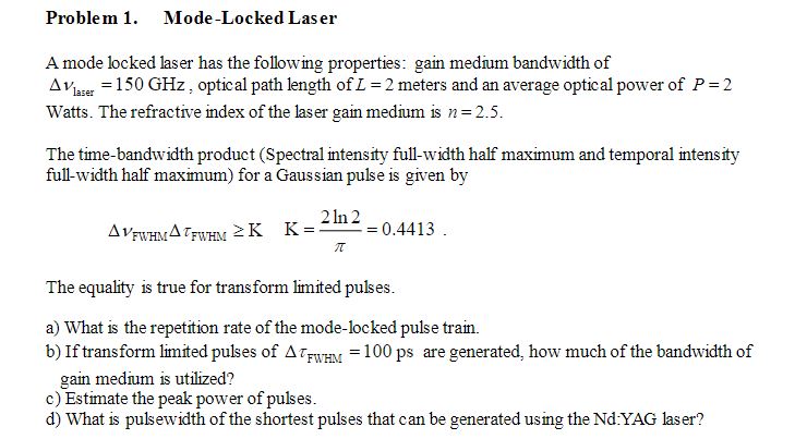 Solved A mode locked laser has the following properties