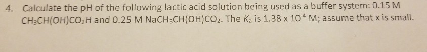 Solved Calculate the pH of the following lactic acid | Chegg.com