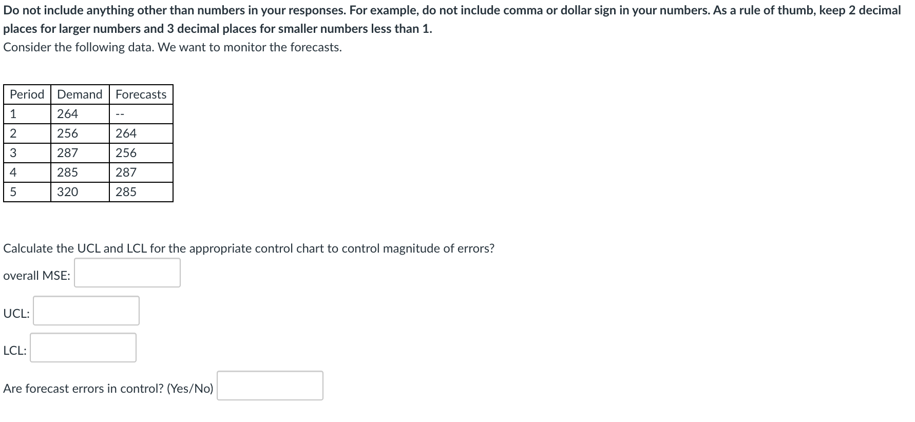 Solved Do not include anything other than numbers in your | Chegg.com