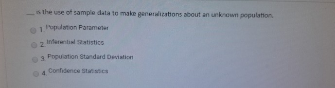 solved-is-the-use-of-sample-data-to-make-generalizations-chegg