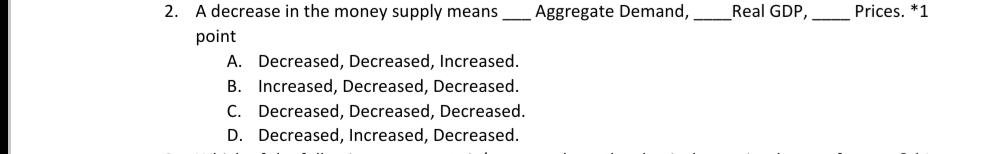 Solved Real GDP, Prices. *1 2. A decrease in the money | Chegg.com