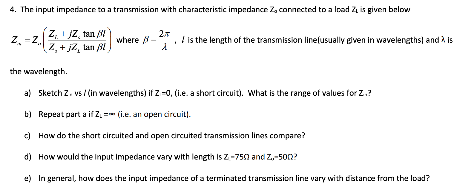 Solved 4 The Input Impedance To A Transmission With Char Chegg Com