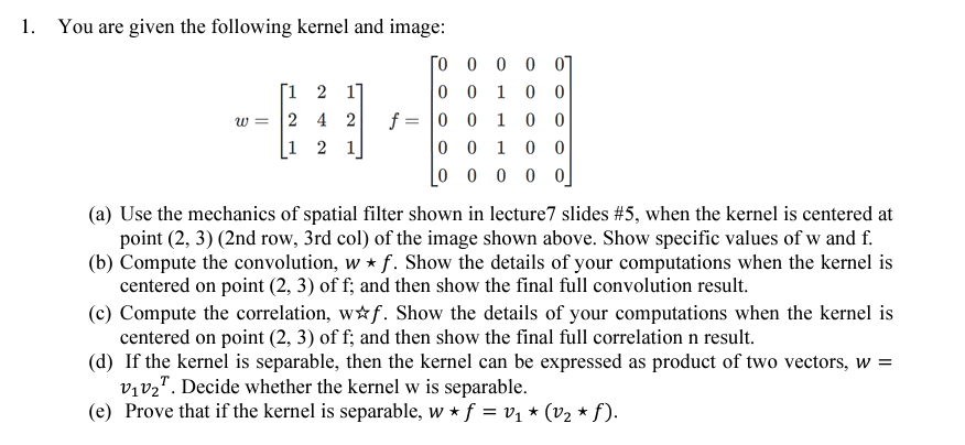 1. You are given the following kernel and image: | Chegg.com
