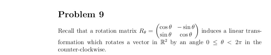 Recall that a rotation matrix Rθ=(cosθsinθ−sinθcosθ) | Chegg.com