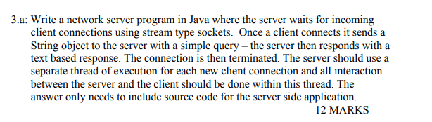 Solved 3a: Write a network server program in Java where the | Chegg.com