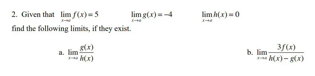 Solved 2. Given that limx→af(x)=5limx→ag(x)=−4limx→ah(x)=0 | Chegg.com